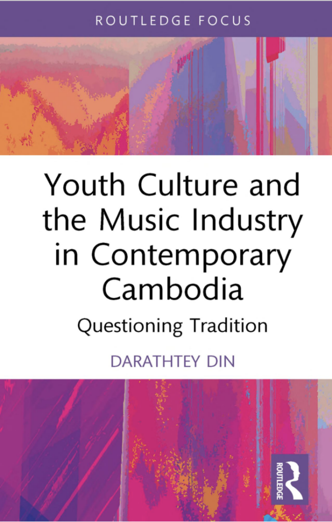 Tunes of Today: Youth Culture and Music in Modern Cambodia - When in